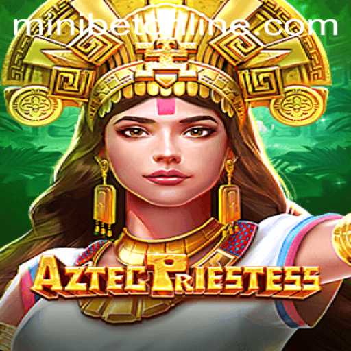 Discover the Mysteries of AztecPriestess: A Riveting Gaming Experience with MINIBET Login