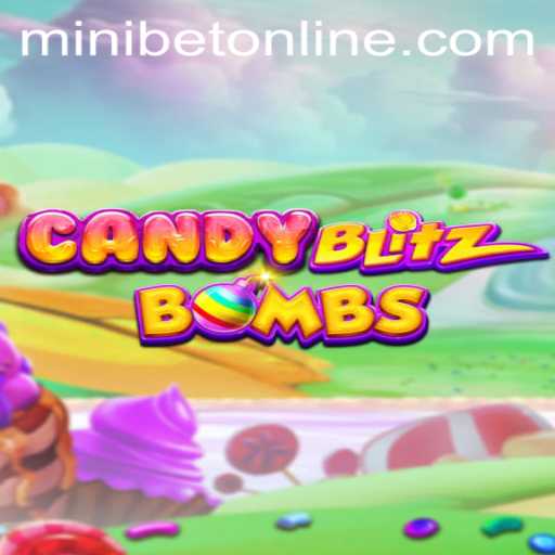 CandyBlitzBombs: A Sweet Adventure Awaits with MINIBET Login