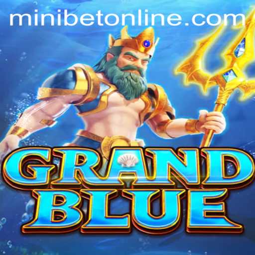 Exploring the World of GRANDBLUE and the MINIBET Login Feature