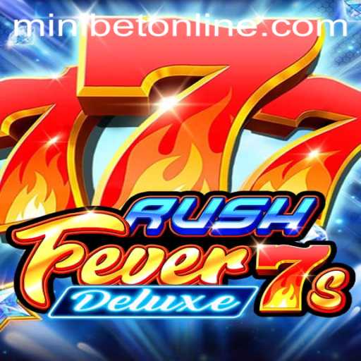 RushFever7sDeluxe: A Comprehensive Guide to the Game and MINIBET Login