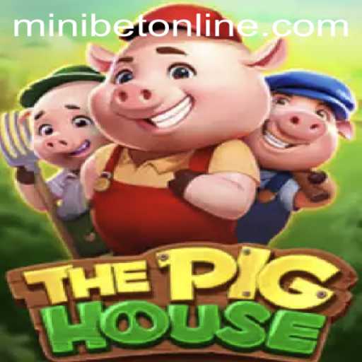 Explore The Exciting World of ThePigHouse with MINIBET Login